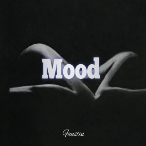 ดาวน์โหลดและฟังเพลง Mood พร้อมเนื้อเพลงจาก Faustin