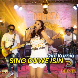 Dengarkan lagu Sing Duwe Isin nyanyian Dini Kurnia dengan lirik