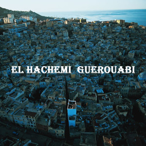 Listen to Ya Sbah Elkhir Ya Naim Essaba song with lyrics from El Hachemi Guerouabi