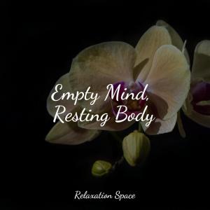 Relaxation Space的專輯Empty Mind, Resting Body
