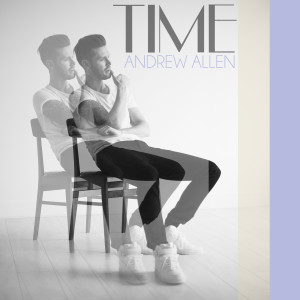 ดาวน์โหลดและฟังเพลง Time พร้อมเนื้อเพลงจาก Andrew Allen