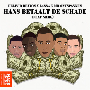 SBMG的專輯Hans Betaalt De Schade (feat. Chivv & Henkie T)