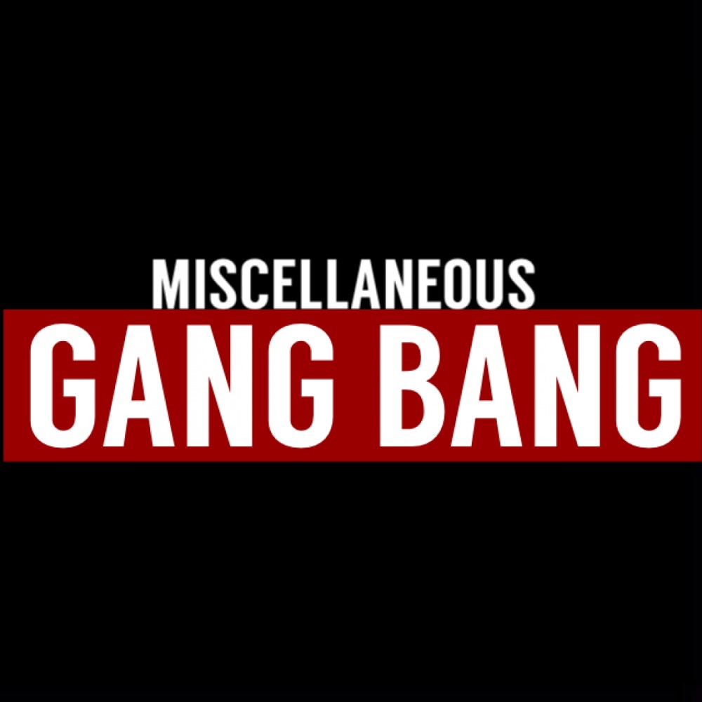 Gang Bang (Explicit)