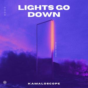 ดาวน์โหลดและฟังเพลง Lights Go Down พร้อมเนื้อเพลงจาก Kamaloscope