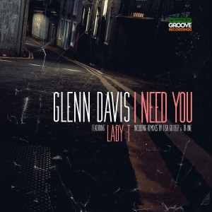 Listen to I Need You (Fish Go Deep's Fool for Love Remix) song with lyrics from Glenn Davis