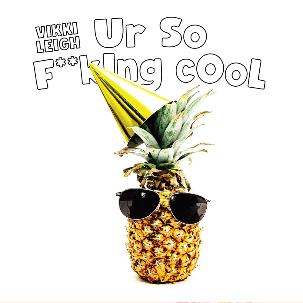 Ur so F**King Cool (Explicit)