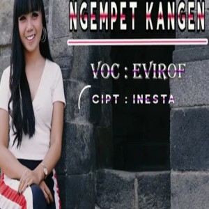Dengarkan ngempet kangen (Dangdut Koplo) lagu dari evirof dengan lirik