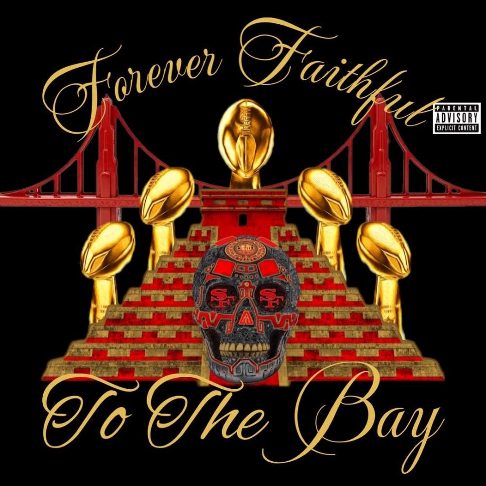 Forever Faithful To The Bay (Explicit)