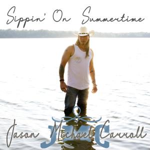 Album Sippin' on Summertime oleh Jason Michael Carroll