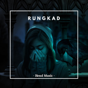 Listen to Rungkad (Thailand Style Remix) song with lyrics from Hend Music
