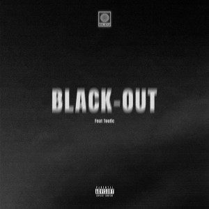 收听Bleu的Black-Out (Explicit)歌词歌曲