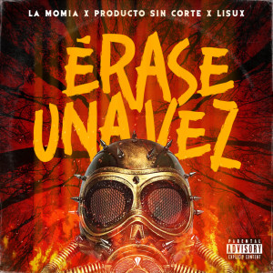 Dengarkan Erase Una Vez (Explicit) lagu dari La Momia dengan lirik