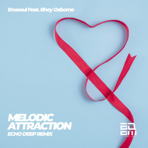 收聽Enosoul的Melodic Attraction (Echo Deep Remix)歌詞歌曲