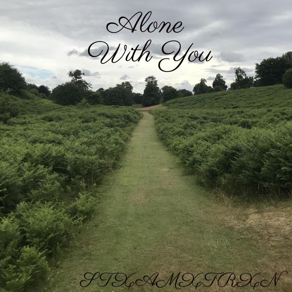 ALONE WITH YOU