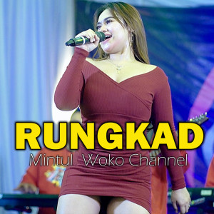 Dengarkan Rungkad lagu dari Mintul Woko Channel dengan lirik