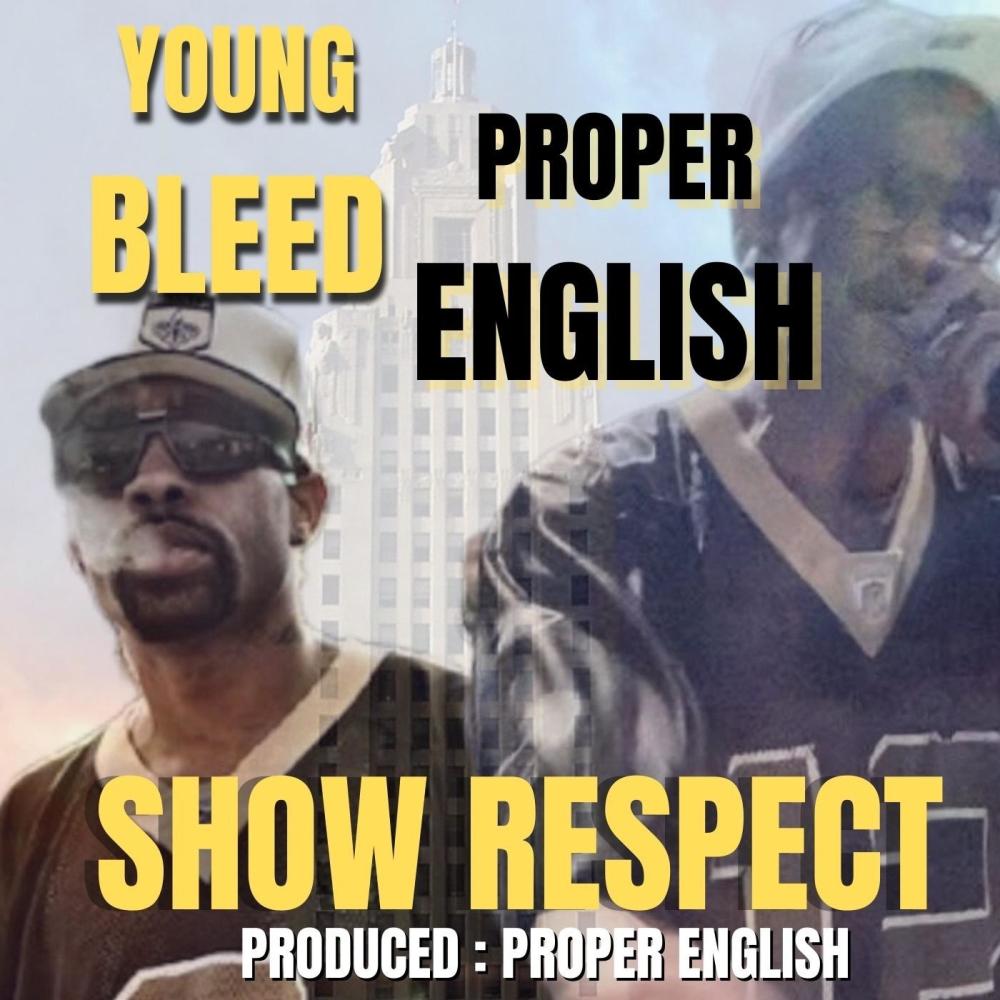 Show Respect (feat. Young Bleed) (Explicit)