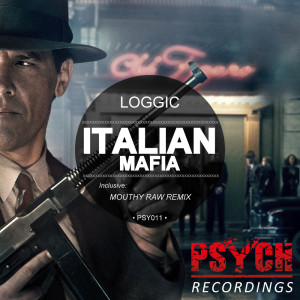 收听Loggic的Italian Mafia (Mouthy Raw Remix)歌词歌曲