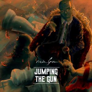 Nick Gun的專輯Jumping The Gun (Explicit)