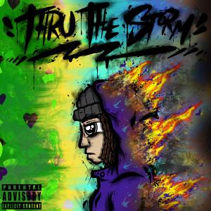 ดาวน์โหลดและฟังเพลง Thru The Storm (Explicit) พร้อมเนื้อเพลงจาก MattiMula