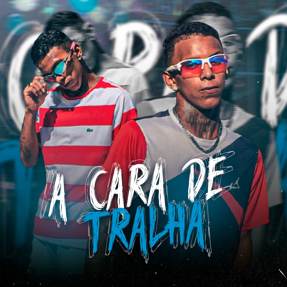 A Cara de Tralha (Explicit)