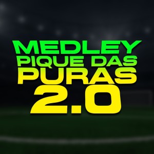 PSICO ZS的專輯MEDLEY PIQUE DAS PURAS 2.0 (Explicit)