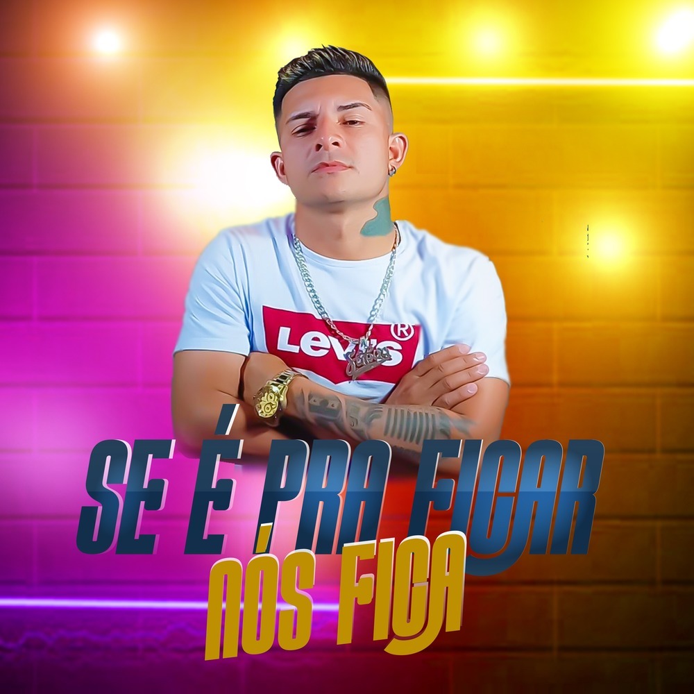Se É pra Ficar Nós Fica (Remastered 2023)