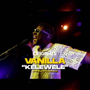 Album Kelewele (Originals Live) from Vanilla