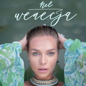 收听NEL的Wenecja歌词歌曲