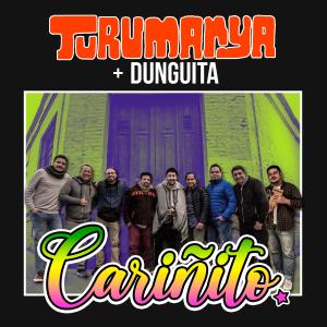 ดาวน์โหลดและฟังเพลง Cariñito (feat. Dunguita) พร้อมเนื้อเพลงจาก Turumanya