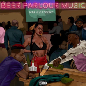 Beer Parlor Music (Explicit) dari M.A.K