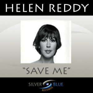 收聽Helen Reddy的Save Me歌詞歌曲