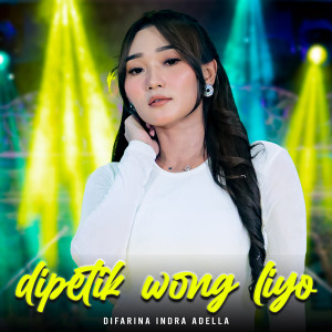Album Dipetik Wong Liyo oleh Difarina Indra Adella