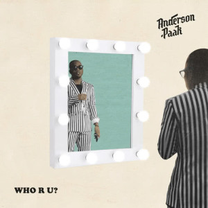 收聽Anderson .Paak的Who R U? (Explicit)歌詞歌曲