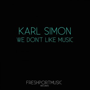 Karl Simon的專輯We Don't Like Music