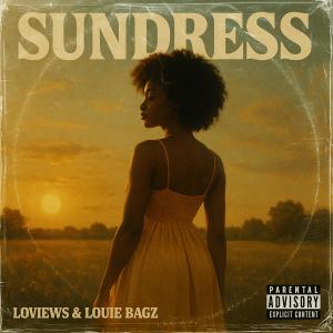 收聽LoViews的SunDress (feat. Louie Bagz)歌詞歌曲
