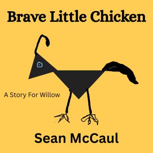 收聽Sean McCaul的Brave Little Chicken歌詞歌曲