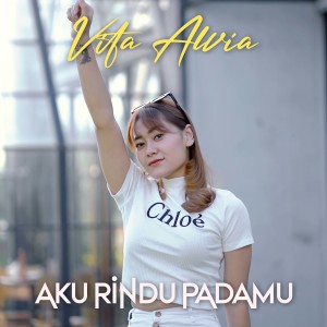 Album Aku Rindu Padamu oleh Vita Alvia