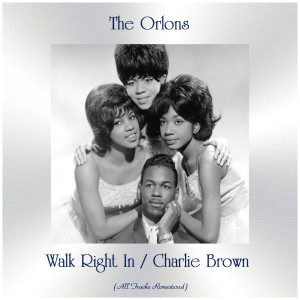 Walk Right In / Charlie Brown (All Tracks Remastered)