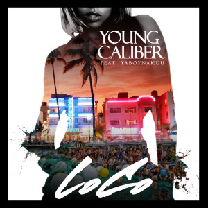 Listen to LoCo (Explicit) song with lyrics from Young Caliber