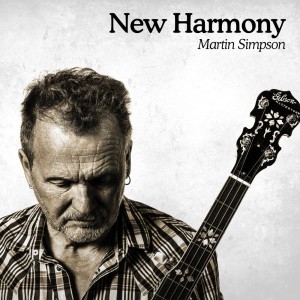 Dengarkan New Harmony lagu dari Martin Simpson dengan lirik