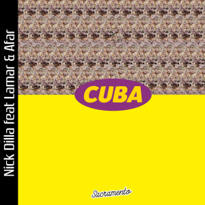ดาวน์โหลดและฟังเพลง Cuba (feat. Lamar, Afar) (Explicit) พร้อมเนื้อเพลงจาก Nick Dilla
