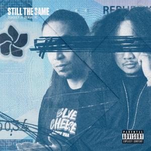 Listen to Still the Same (Explicit) song with lyrics from Deadkey