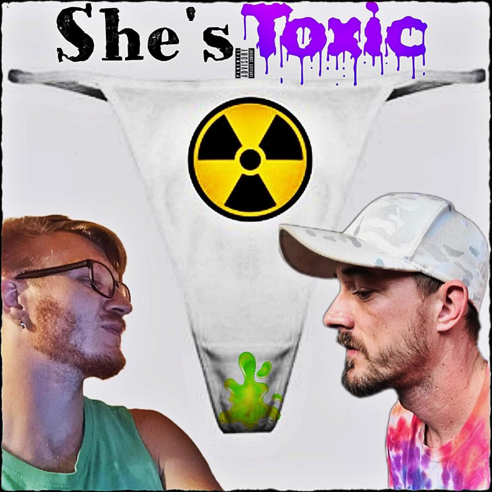 She's Toxic (feat. The Zipper) (Explicit)