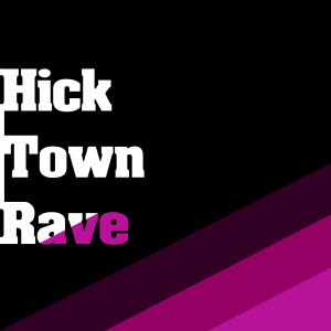收听Le kiM的Hick Town Rave歌词歌曲