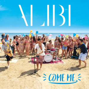 อัลบัม Come Me ศิลปิน Alibi