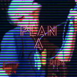 收聽RI$K的Plan A (Explicit)歌詞歌曲