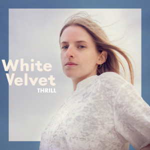 Listen to Thrill song with lyrics from White Velvet