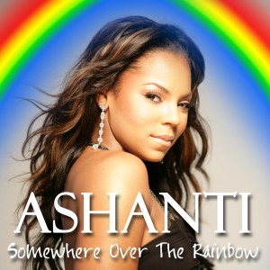 อัลบัม Somewhere Over The Rainbow ศิลปิน Ashanti