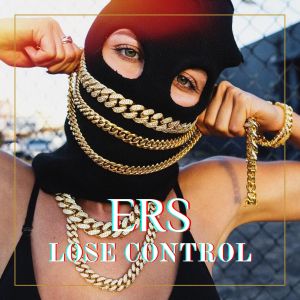 收聽ERS的Lose Control歌詞歌曲