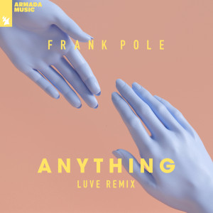 Album Anything (LUVE Remix) from Frank Pole